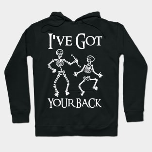 I've Got Your Back Skeleton Crew Hoodie